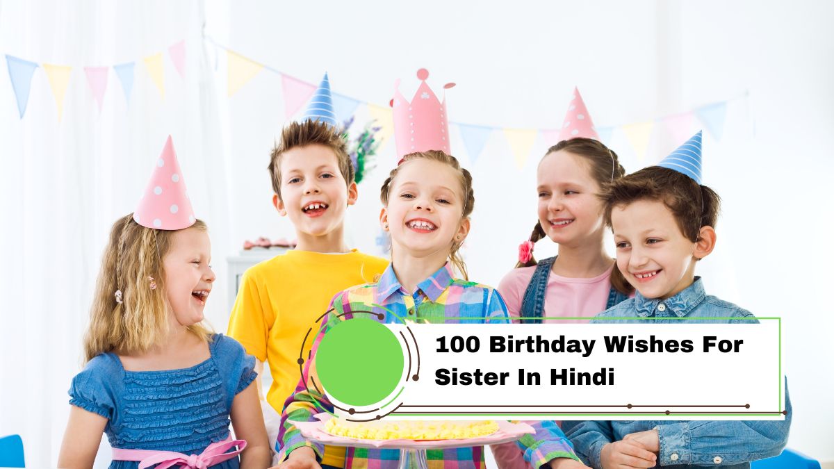 100 Birthday Wishes For Sister In Hindi Sister birthday wishes in Hindi