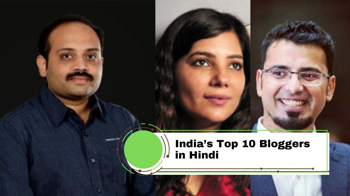 भारत के टॉप 12 ब्लॉगर और उनके लाखों की कमाई | India’s Top 10 Bloggers in Hindi