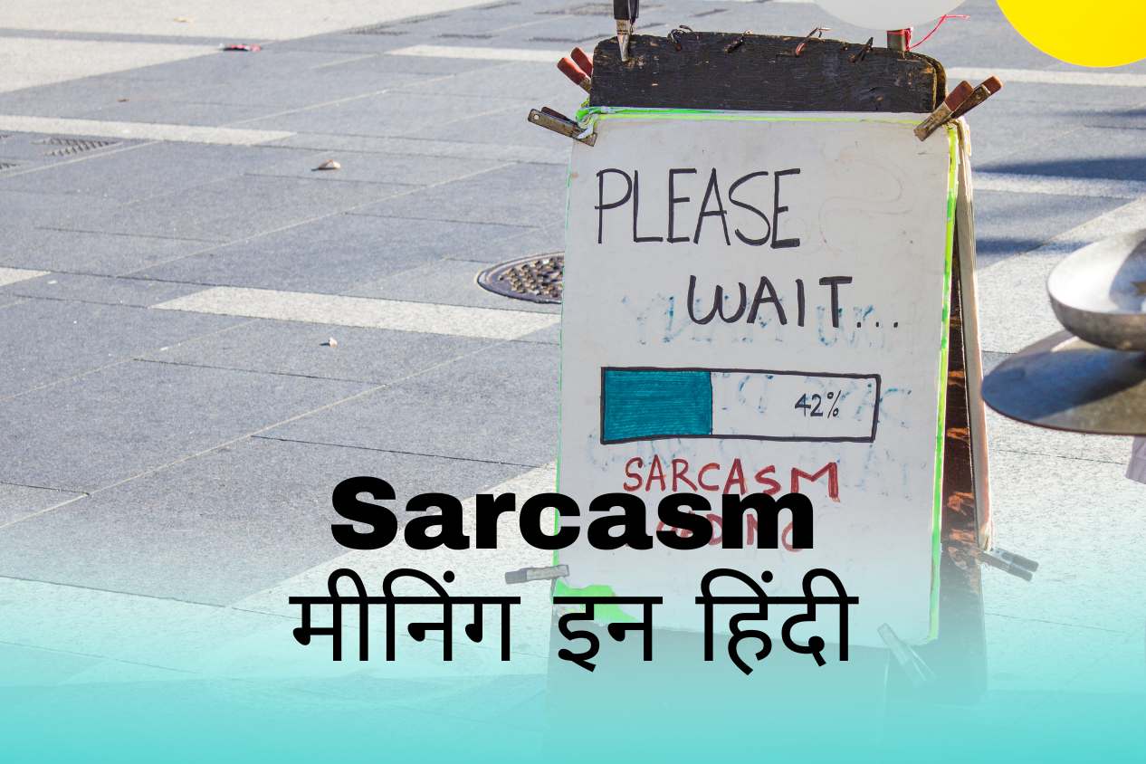 Sarcasm Meaning In Hindi | Sarcasm मीनिंग इन हिंदी