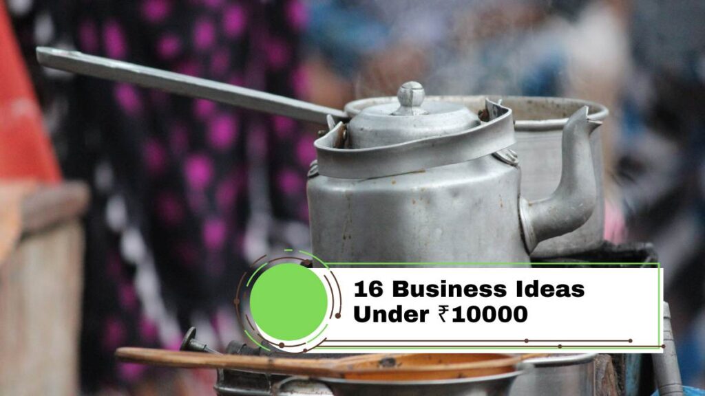 10000 में कौन सा बिजनेस करें | 15 Business Ideas Under ₹10000