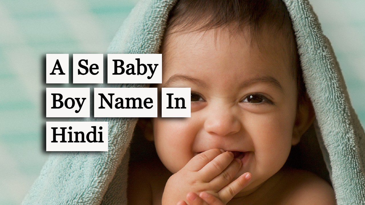 A Se Baby Boy Name In Hindi